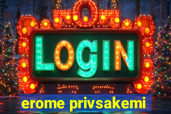 erome privsakemi